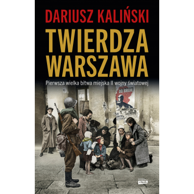 Twierdza Warszawa. Pierwsza wielka bitwa miejska II wojny wiatowej