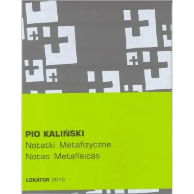 Notatki metafizyczne/Notas metafisicas - Kali�ski Pio
