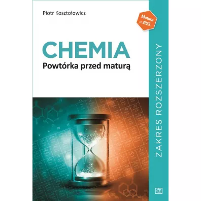 Chemia. Powt�rka przed matur�. Zakres rozszerzony - Piotr Koszto�owicz