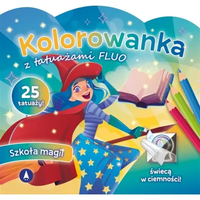 Kolorowanka z tatua�ami fluo. Szko�a magii