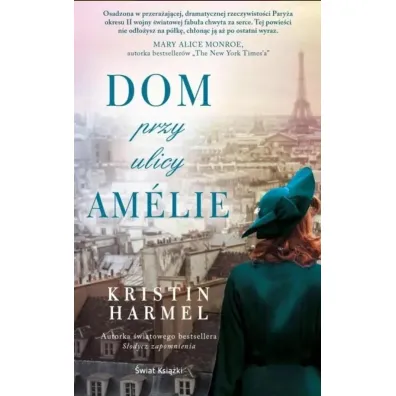 Dom przy ulicy Amelie - Kristin Harmel