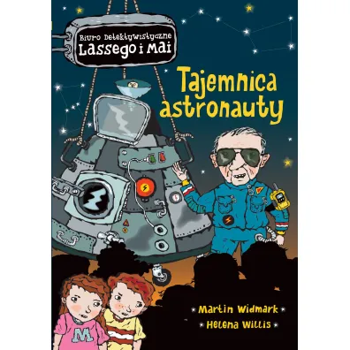 Tajemnica astronauty. Biuro detektywistyczne Lassego i Mai. Tom 33