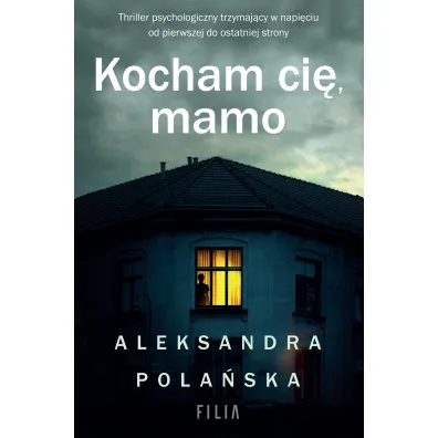 Kocham ci�, mamo - Aleksandra  Pola�ska