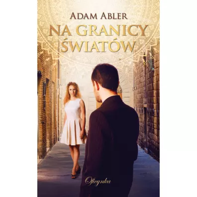Na granicy �wiat�w - Adam Abler