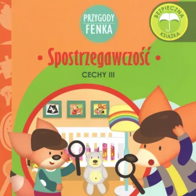 Przygody Fenka. Cechy III. Spostrzegawczo�� - Dominika  Ga�ka