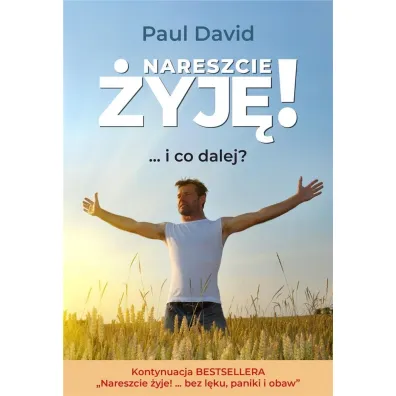 Nareszcie �yj�! ...i co dalej? cz.2 - Paul David