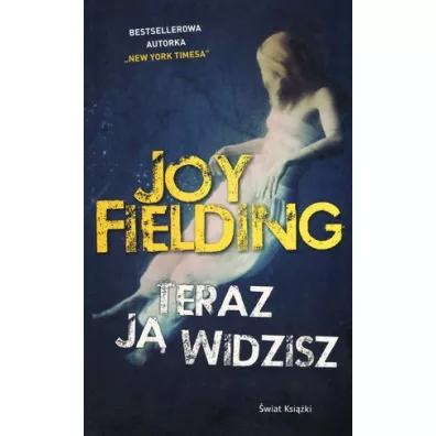 Teraz j� widzisz - Joy Fielding