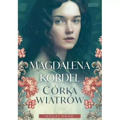 C�rka wiatr�w. Wilczy dw�r. Tom 1 (pocket) - Magdalena Kordel