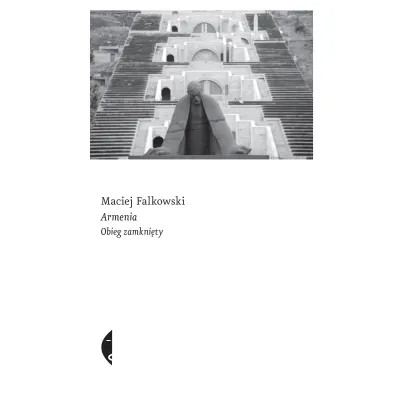 Armenia. Obieg zamkni�ty - Maciej Falkowski