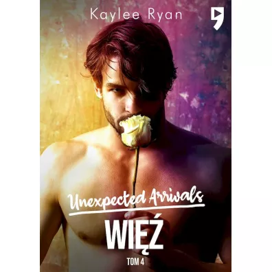Unexpected Arrivals. Wi. Tom 4 - Kylee Ryan