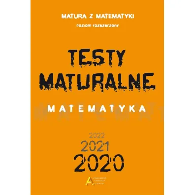 Matura z matematyki. Poziom rozszerzony. Testy maturalne - Piotr Nodzy�ski, Tomasz Mas�owski, Alicja Strzelczyk, El�bieta S�omi�ska, Dorota Mas�owska