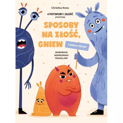 Sposoby na z�o��, gniew i dobre relacje - Christina Kress