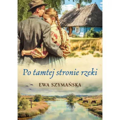 Po tamtej stronie rzeki - Ewa Szyma�ska