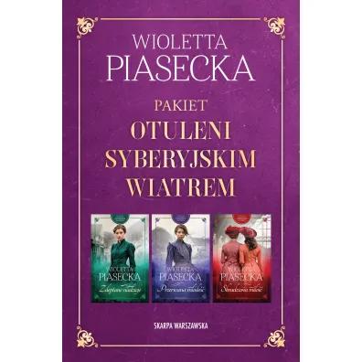 Pakiet Otuleni syberyjskim wiatrem. Tomy 1-3: Zdeptane nadzieje, Przerwana m�odo��, Skradziona mi�o��