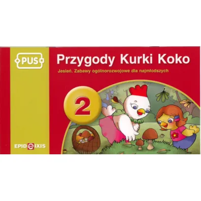 PUS Przygody Kurki Koko 2 Zabawy i �wiczenia og�lnorozwojowe
