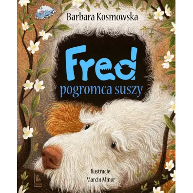 Fred pogromca suszy - Barbara Kosmowska, Marcin Minor