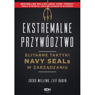 Ekstremalne przyw�dztwo. Elitarne taktyki Navy SEALs w zarz�dzaniu - Jocko Willink, Leif Babin