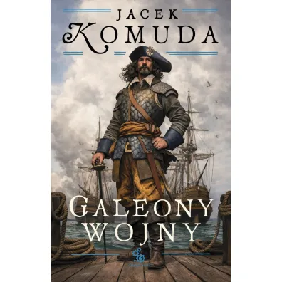 Galeony wojny - Jacek Komuda