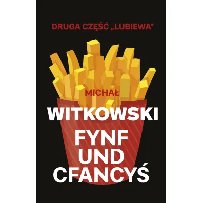 Fynf und cfancy� - Micha� Witkowski