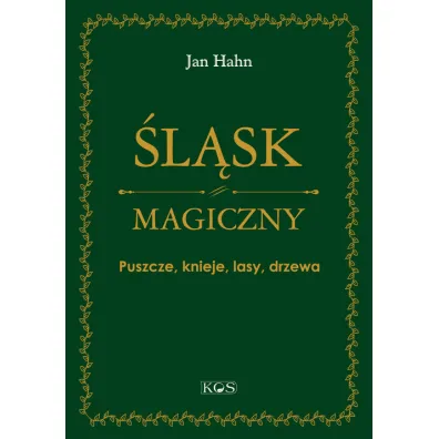 �l�sk magiczny. Puszcze, knieje, lasy, drzewa - Jan Hahn