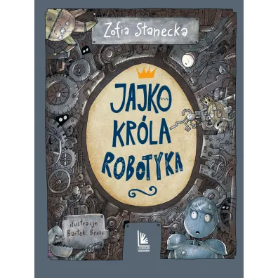 Jajko kr�la Robotyka - Zofia Stanecka