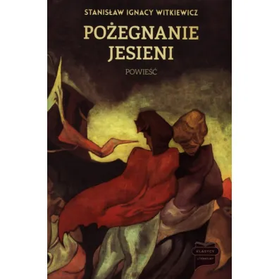Po�egnanie jesieni - Stanis�aw Ignacy Witkiewicz