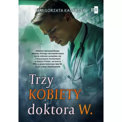 Trzy kobiety doktora W. - Ma�gorzata Kasprzyk