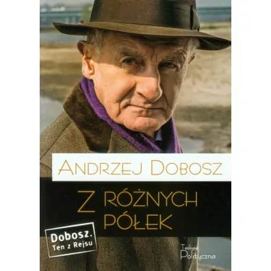 Z r�nych p�ek - Andrzej Dobosz