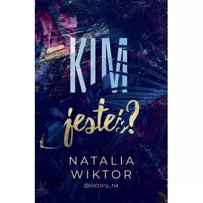 Kim jeste�? - Natalia Wiktor