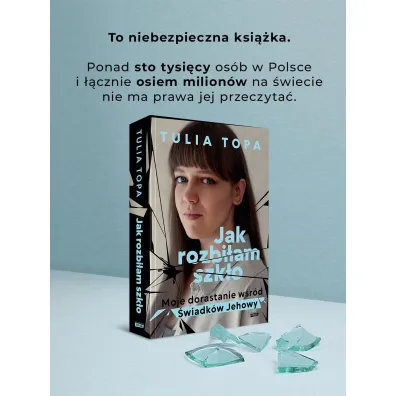 Jak rozbi�am szk�o. Moje dorastanie w�r�d �wiadk�w Jehowy