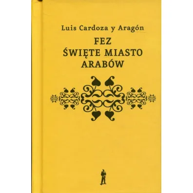 Fez �wi�te miasto Arab�w (pocket) - Luis Cardoza Y Aragon