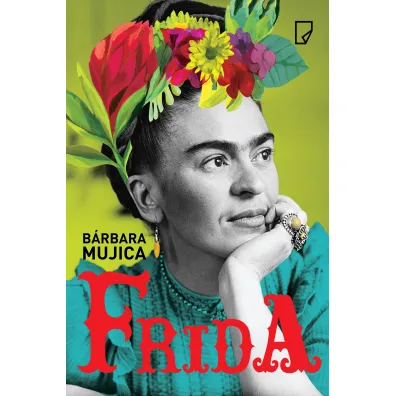 Frida - Barbara Mujica