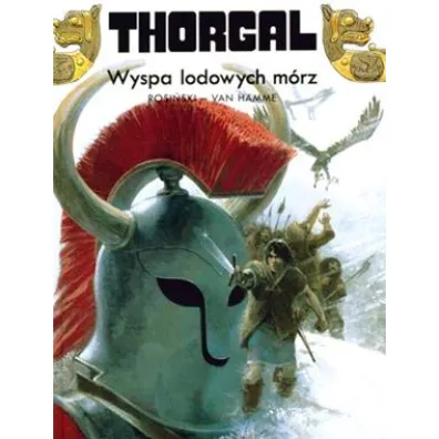 Wyspa lodowych m�rz. Thorgal. Tom 2 - Grzegorz Rosi�ski, Jean Van Hamme
