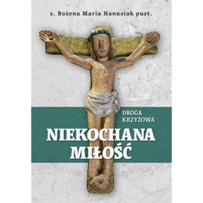 Niekochana Mi�o�� - Bo�ena Maria Hanusiak