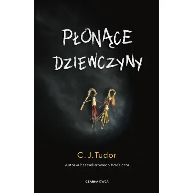 P�on�ce dziewczyny - C. J. Tudor