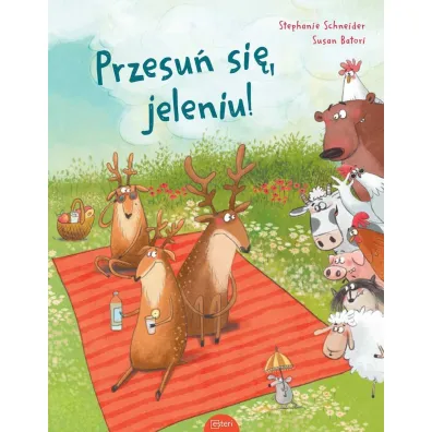 Przesu� si�, jeleniu! - Stephanie  Schneider, Susan  Batori