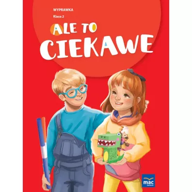 Ale to ciekawe! Wyprawka. Klasa 2 - Beata Skrzypiec, Jolanta Okuniewska, Sabina Pi�at