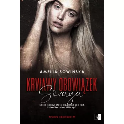 Soraya. Krwawy obowi�zek. Tom 4 - Amelia  Sowi�ska