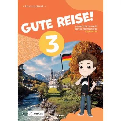 Pakiet Gute Reise! 3. Podr�cznik i �wiczenia do nauki j�zyka niemieckiego. Klasa 6