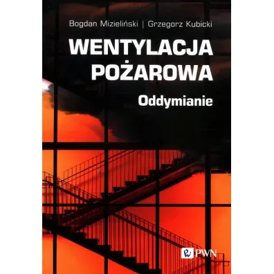 Wentylacja po�arowa - Bogdan Mizieli�ski, Grzegorz Kubicki