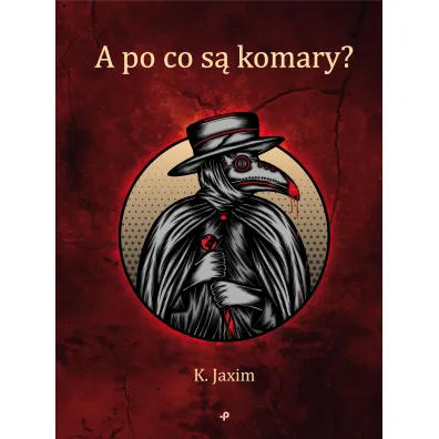 A po co s� komary? - K Jaxim