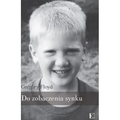 Do zobaczenia, synku - Floyd Gregory