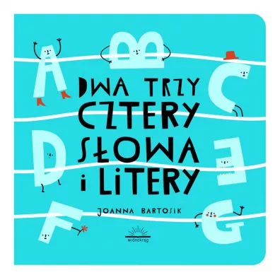 Dwa Trzy Cztery S�owa i Litery - Joanna Bartosik