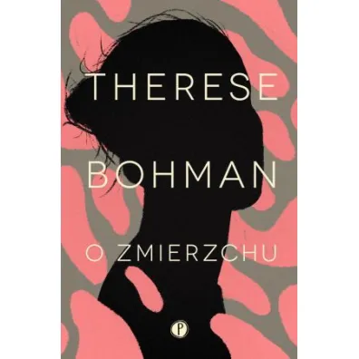 O zmierzchu - Therese Bohman