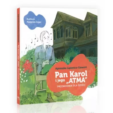 Pan Karol i jego "Atma" - Agnieszka G�sienica-Giewont