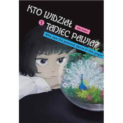 Kto widzia� Taniec pawia. Tom 2 - Rito Asami
