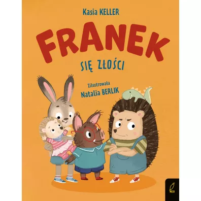 Franek si� z�o�ci - Kasia Keller