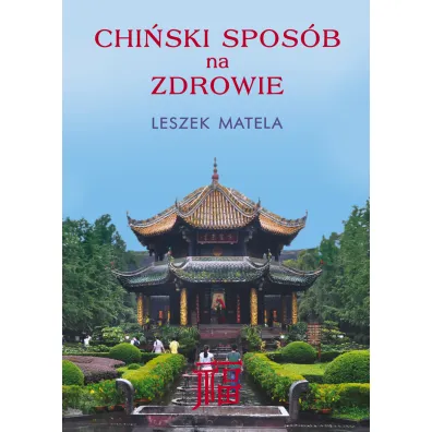 Chi�ski spos�b na zdrowie - Leszek Matela