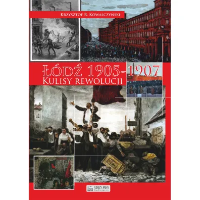 ��d� 1905. Kulisy rewolucji - Krzysztof R. Kowalczy�ski
