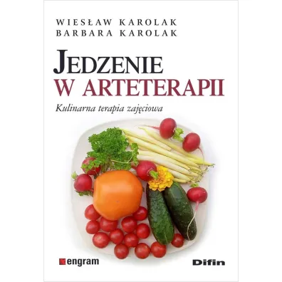 Jedzenie w arteterapii. Kulinarna terapia zaj�ciowa - Wies�aw Karolak, Barbara Karolak